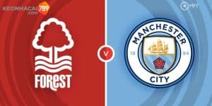 Soi Kèo Nottingham Forest vs Manchester City 28/4 lượt về EPL